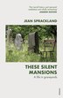 These Silent Mansions by Jean Sprackland, Paperback | Indigo Chapters