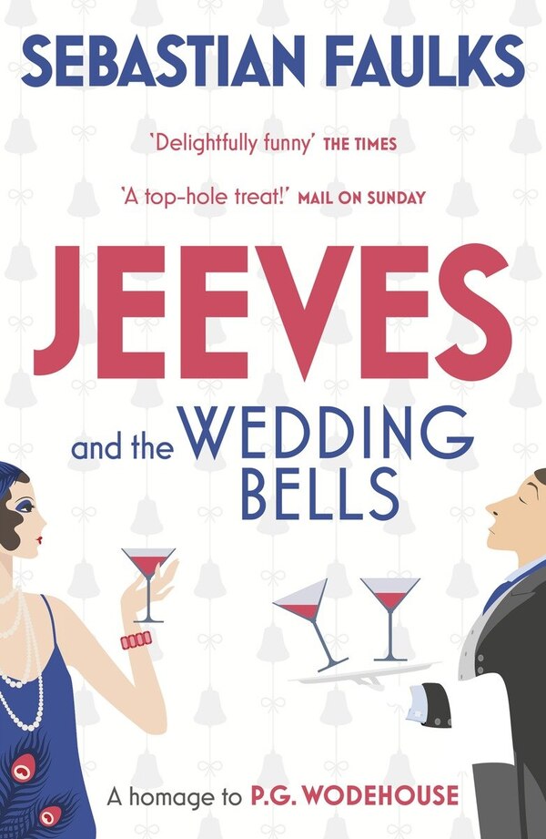 Jeeves And The Wedding Bells by Sebastian Faulks, Paperback | Indigo Chapters