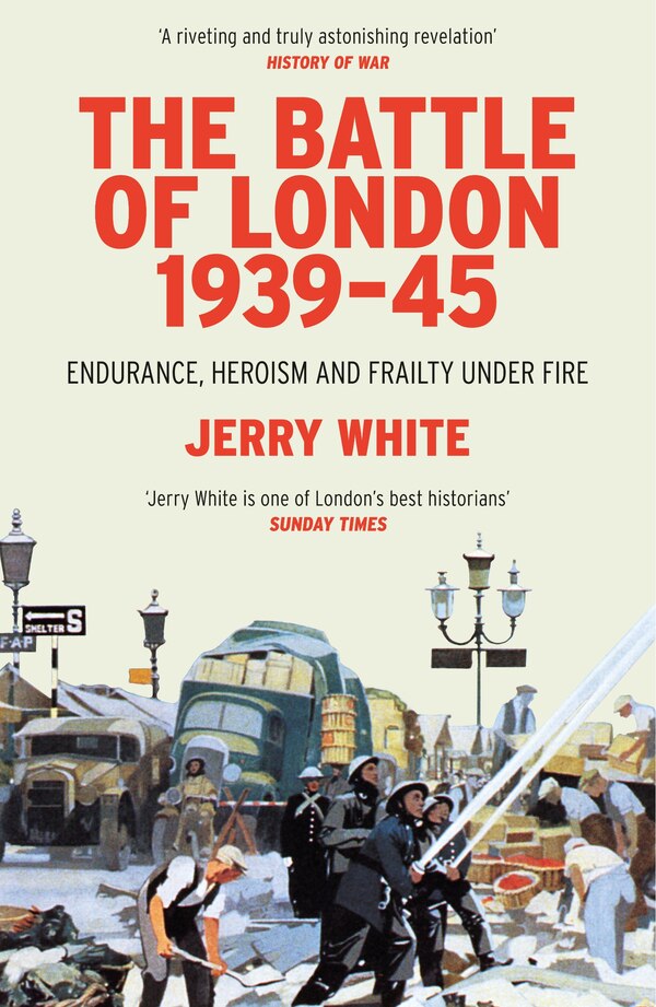 The Battle of London 1939-45 by Jerry White, Paperback | Indigo Chapters