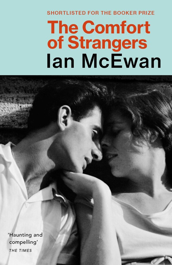 The Comfort Of Strangers by Ian McEwan, Paperback | Indigo Chapters