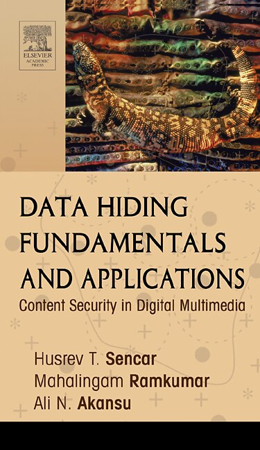Data Hiding Fundamentals And Applications by Husrev T. Sencar, Hardcover | Indigo Chapters