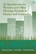 An Introduction to Wavelets and Other Filtering Methods in Finance and Economics by Ramazan Gen, Hardcover | Indigo Chapters