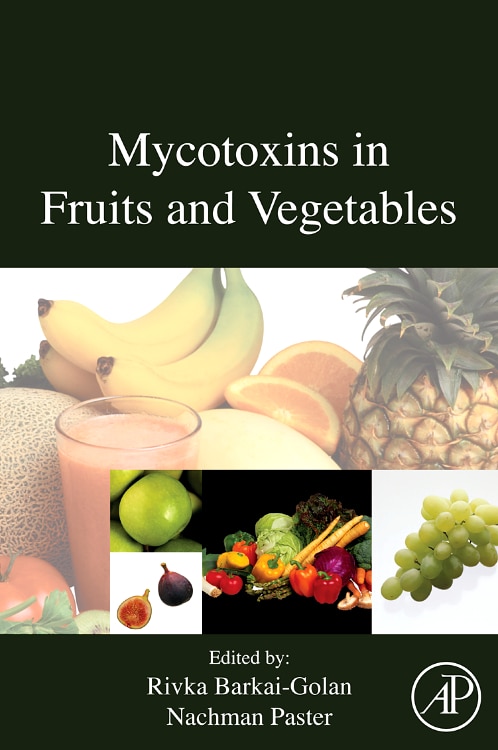 Mycotoxins in Fruits and Vegetables by R. Barkai-Golan, Hardcover | Indigo Chapters