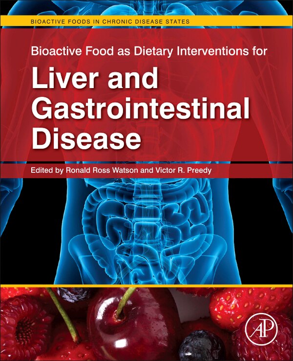 Bioactive Food As Dietary Interventions For Liver And Gastrointestinal Disease by Ronald Ross Watson, Hardcover | Indigo Chapters