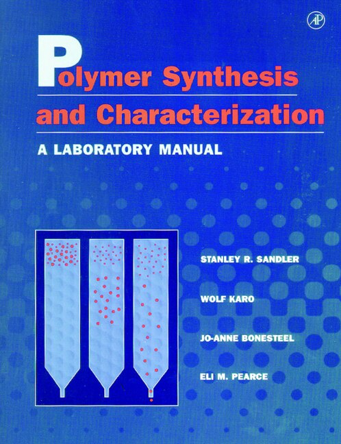 Polymer Synthesis And Characterization by Stanley R. Sandler, Paperback | Indigo Chapters