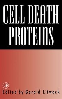 Cell Death Proteins by Gerald Litwack, Hardcover | Indigo Chapters