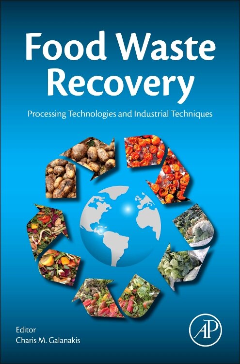 Food Waste Recovery by Charis M. Galanakis, Hardcover | Indigo Chapters