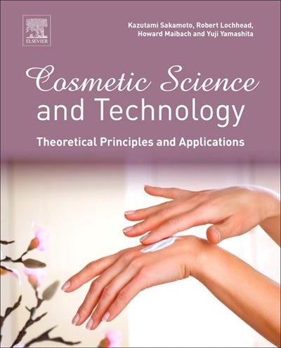 Cosmetic Science And Technology by Kazutami Sakamoto, Hardcover | Indigo Chapters