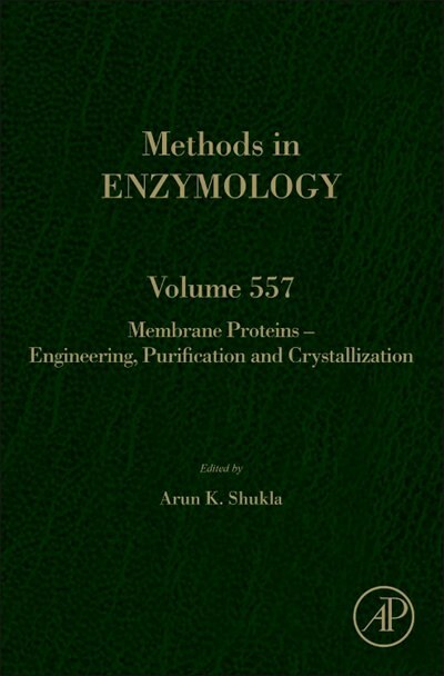 Membrane Proteins Engineering Purification And Crystallization by Arun K. Shukla, Hardcover | Indigo Chapters