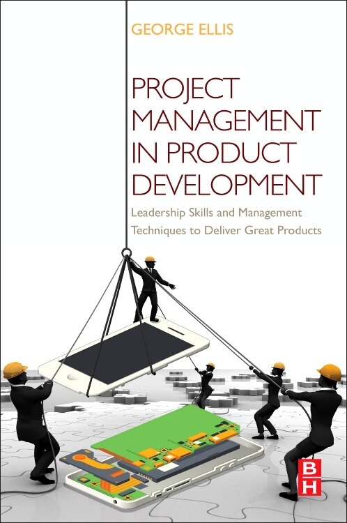 Project Management In Product Development by George Ellis, Paperback | Indigo Chapters