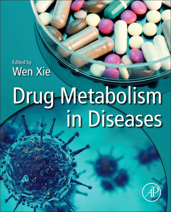 Drug Metabolism In Diseases by Wen Xie, Hardcover | Indigo Chapters