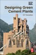 Designing Green Cement Plants by S.p. Deolalkar, Paperback | Indigo Chapters