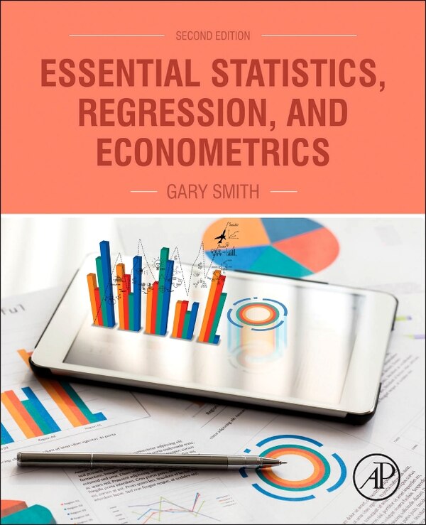 Essential Statistics Regression And Econometrics by Gary Smith, Hardcover | Indigo Chapters