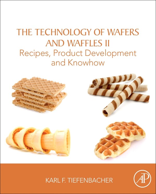 The Technology of Wafers and Waffles II by Karl F. Tiefenbacher, Paperback | Indigo Chapters