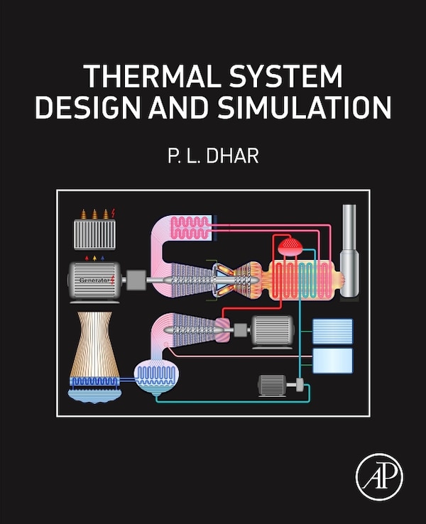 Thermal System Design and Simulation by P.L. Dhar, Paperback | Indigo Chapters