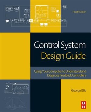 Control System Design Guide by George Ellis, Paperback | Indigo Chapters