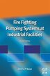 Fire Fighting Pumping Systems At Industrial Facilities by Dennis P. Nolan, Paperback | Indigo Chapters