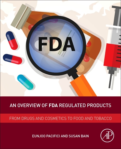 An Overview Of Fda Regulated Products by Eunjoo Pacifici, Paperback | Indigo Chapters