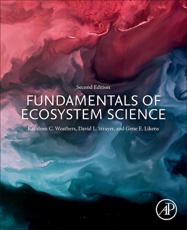 Fundamentals Of Ecosystem Science by Kathleen C. Weathers, Paperback | Indigo Chapters