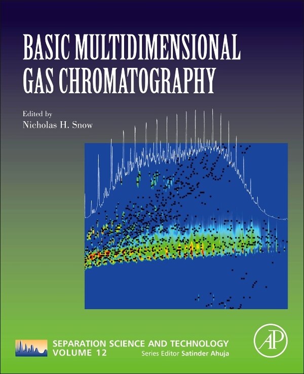 Basic Multidimensional Gas Chromatography by Nicholas H. Snow, Paperback | Indigo Chapters