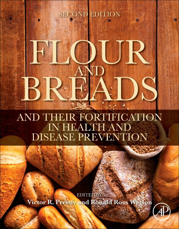 Flour And Breads And Their Fortification In Health And Disease Prevention by Victor R Preedy, Paperback | Indigo Chapters