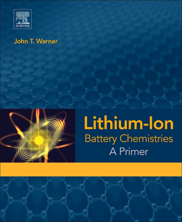 Lithium-ion Battery Chemistries by John T. Warner, Paperback | Indigo Chapters