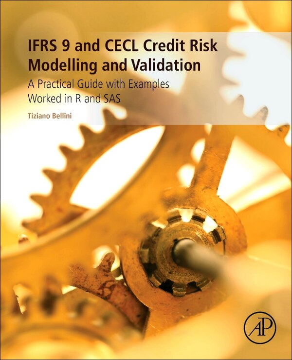 Ifrs 9 And Cecl Credit Risk Modelling And Validation by Tiziano Bellini, Paperback | Indigo Chapters