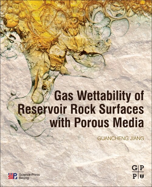 Gas Wettability Of Reservoir Rock Surfaces With Porous Media by Guancheng Jiang, Paperback | Indigo Chapters