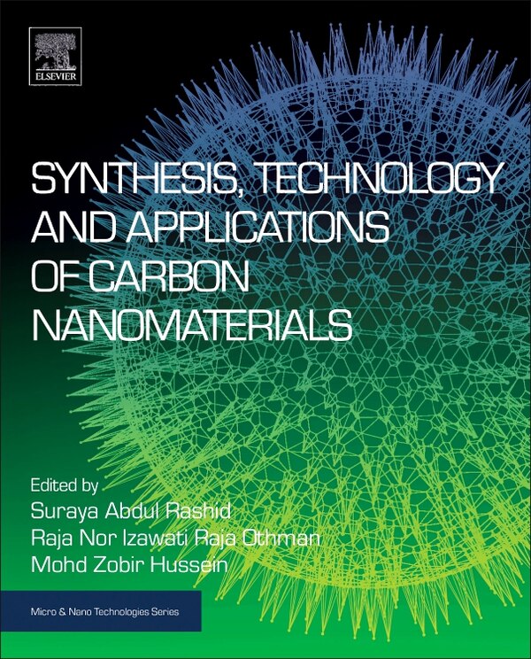 Synthesis Technology And Applications Of Carbon Nanomaterials by Suraya Abdul Rashid, Paperback | Indigo Chapters
