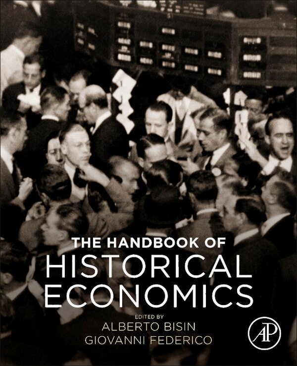 The Handbook Of Historical Economics by Alberto Bisin, Paperback | Indigo Chapters