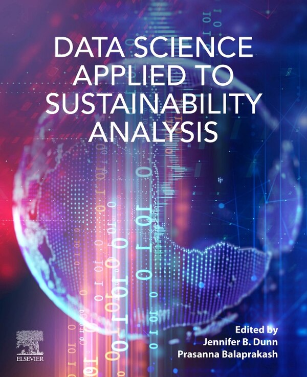 Data Science Applied To Sustainability Analysis by Jennifer Dunn, Paperback | Indigo Chapters