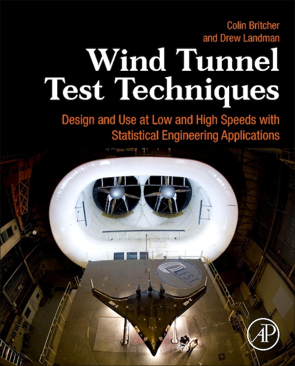 Wind Tunnel Test Techniques by Colin Britcher, Hardcover | Indigo Chapters