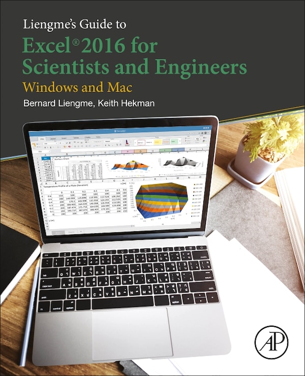 Liengme's Guide To Excel 2016 For Scientists And Engineers by Bernard Liengme, Paperback | Indigo Chapters