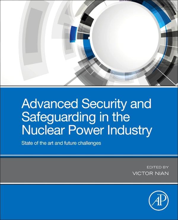 Advanced Security And Safeguarding In The Nuclear Power Industry by Victor Nian, Paperback | Indigo Chapters