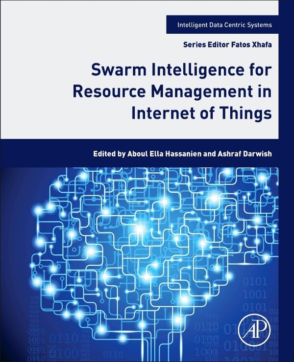 Swarm Intelligence For Resource Management In Internet Of Things by Aboul Ella Hassanien, Paperback | Indigo Chapters