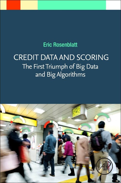 Credit Data And Scoring by Eric Rosenblatt, Paperback | Indigo Chapters