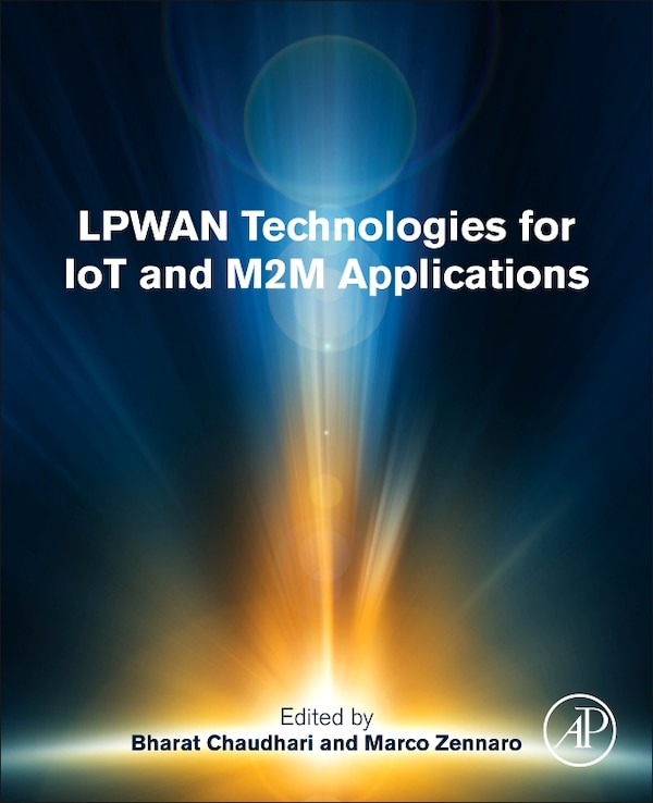 Lpwan Technologies For Iot And M2m Applications by Bharat S Chaudhari, Paperback | Indigo Chapters