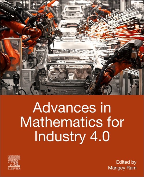 Advances In Mathematics For Industry 4.0 by Mangey Ram, Paperback | Indigo Chapters