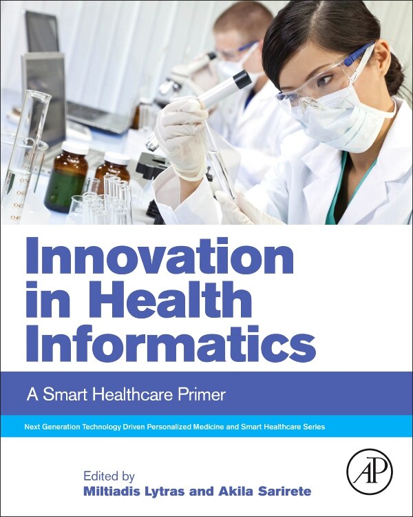 Innovation In Health Informatics by Miltiadis Lytras, Paperback | Indigo Chapters