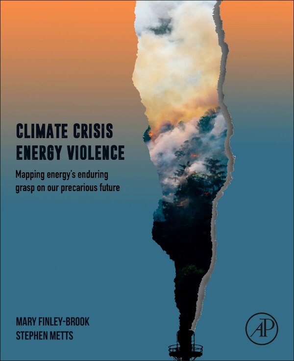 Climate Crisis Energy Violence by Mary Finley-brook, Paperback | Indigo Chapters