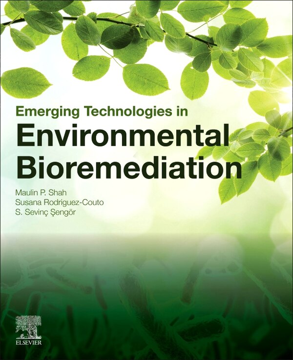 Emerging Technologies In Environmental Bioremediation by Maulin P. Shah, Paperback | Indigo Chapters