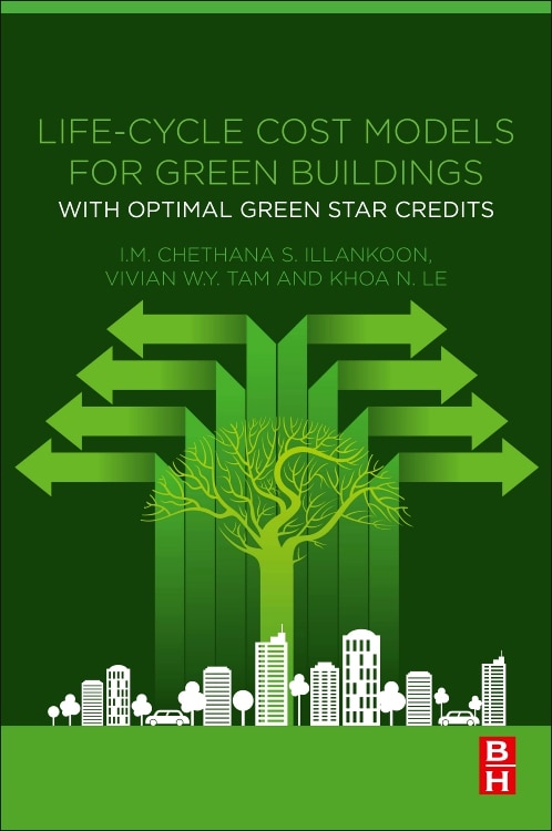 Life-cycle Cost Models For Green Buildings by I.m. Chethana S. Illankoon, Paperback | Indigo Chapters