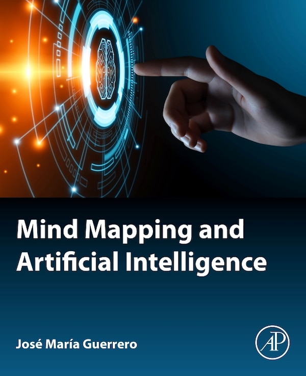 Mind Mapping And Artificial Intelligence by Jose Maria Guerrero, Paperback | Indigo Chapters