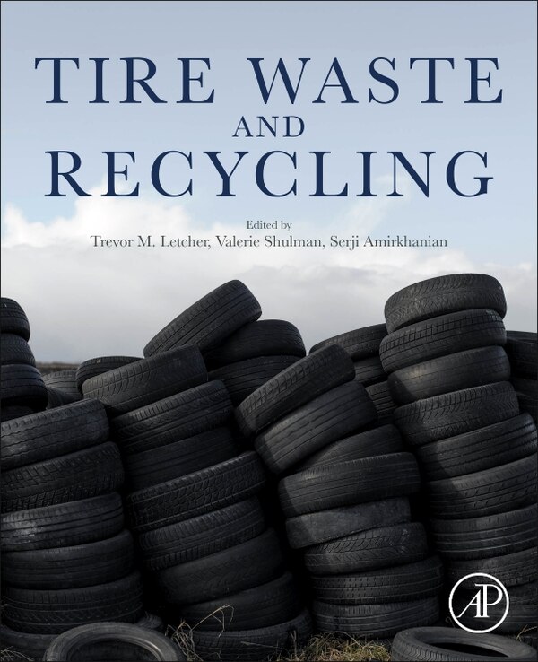 Tire Waste And Recycling by Trevor Letcher, Paperback | Indigo Chapters