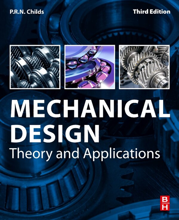 Mechanical Design by P.R.N. Childs, Paperback | Indigo Chapters