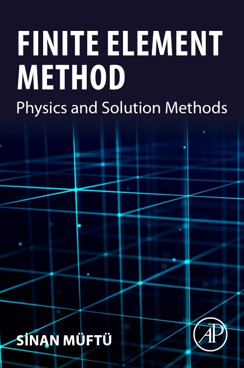 Finite Element Method by Sinan Muftu, Paperback | Indigo Chapters