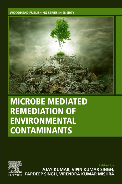 Microbe Mediated Remediation of Environmental Contaminants by Ajay Kumar, Paperback | Indigo Chapters