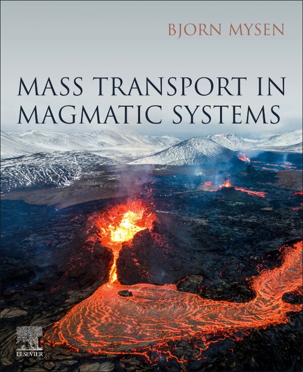 Mass Transport In Magmatic Systems by Bjorn Mysen, Paperback | Indigo Chapters