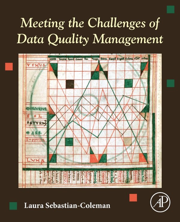 Meeting The Challenges Of Data Quality Management by Laura Sebastian-coleman, Paperback | Indigo Chapters