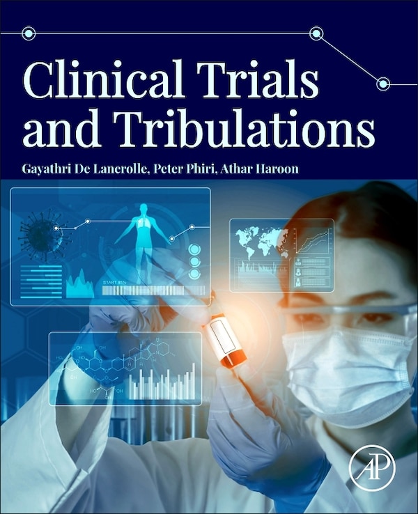 Clinical Trials and Tribulations by Gayathri De Lanerolle, Paperback | Indigo Chapters